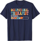 OT In progress Occupational Therapist Student Gift T-Shirt - T-Shirt | Navy