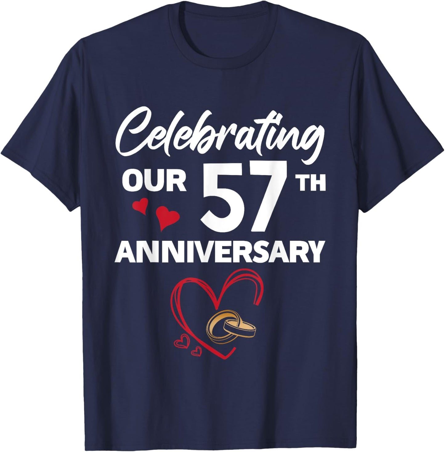 Celebrating Our 57th Wedding Anniversary 57 Year of Marriage T-Shirt - T-Shirt | Navy