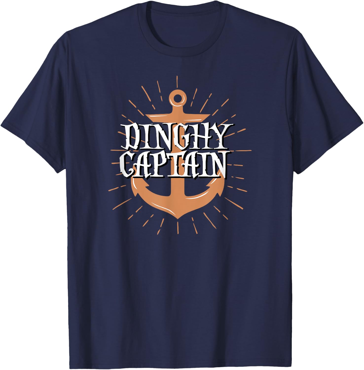 Dinghy Captain Funny Sailing Crew Boating Gift T-Shirt - T-Shirt | Navy