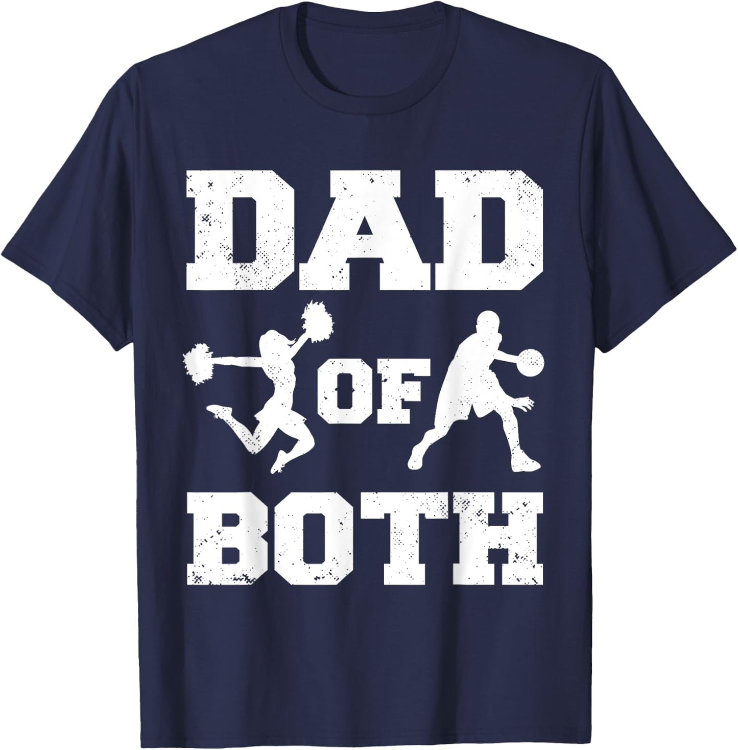 Dad Of Both Funny Cheer Basketball Dad T-Shirt - T-Shirt | Navy