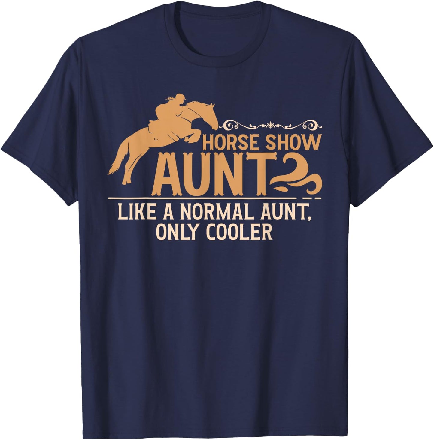 Cool Horse Show Aunt Equestrian Aunt Horse Show Auntie T-Shirt - T-Shirt | Navy