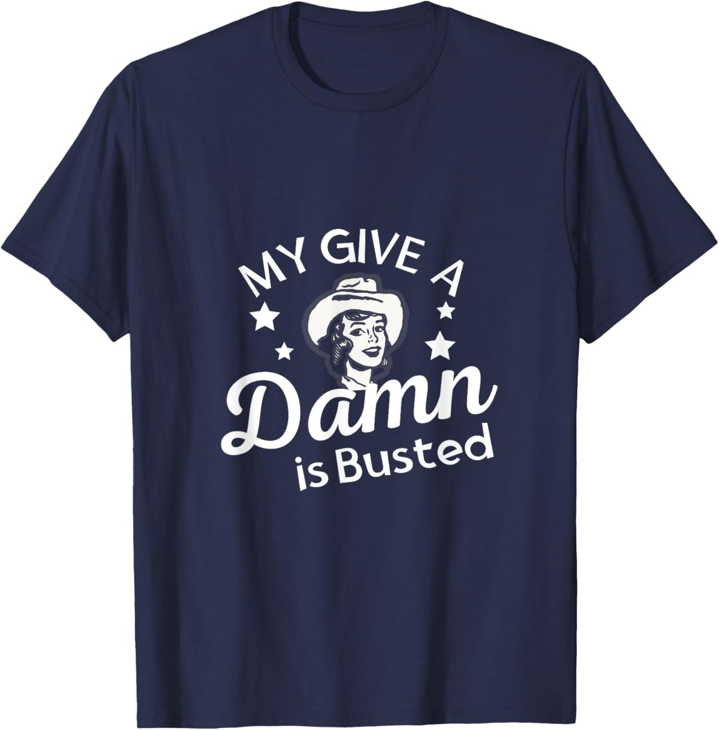 My Give A Damn is Busted T-Shirt - T-Shirt | Navy