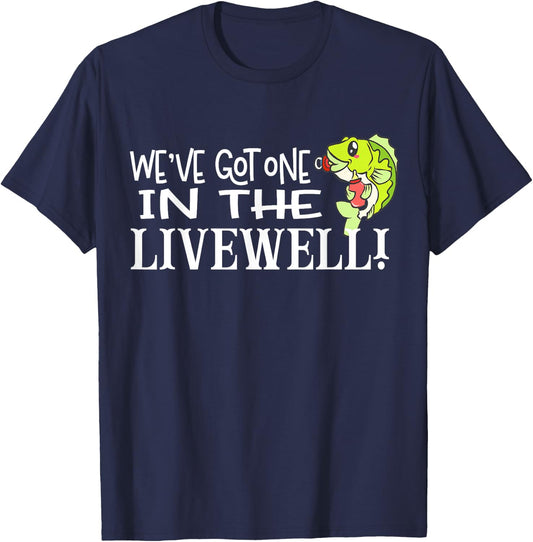 WE'VE GOT ONE IN THE LIVEWELL Pregnancy Announcement For Dad T-Shirt - T-Shirt | Navy