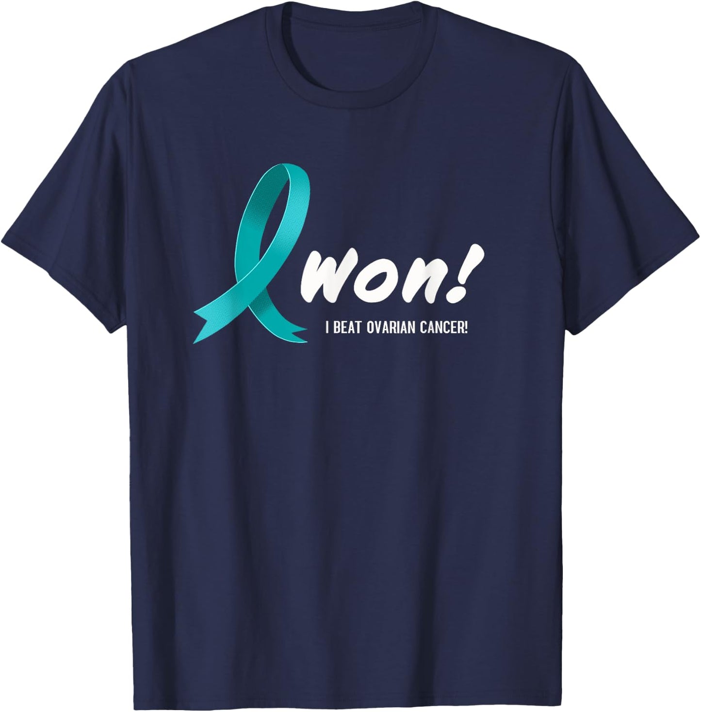 I Beat Ovarian Cancer, I Won! Teal Ribbon For Survivors T-Shirt - T-Shirt | Navy