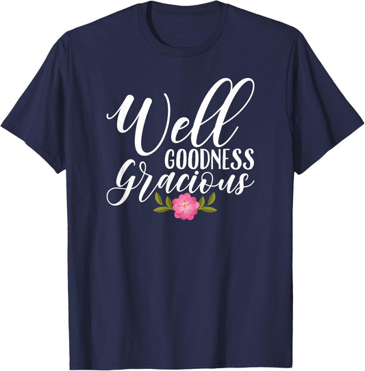 Well Goodness Gracious Novelty & Girls T-Shirt - T-Shirt | Navy