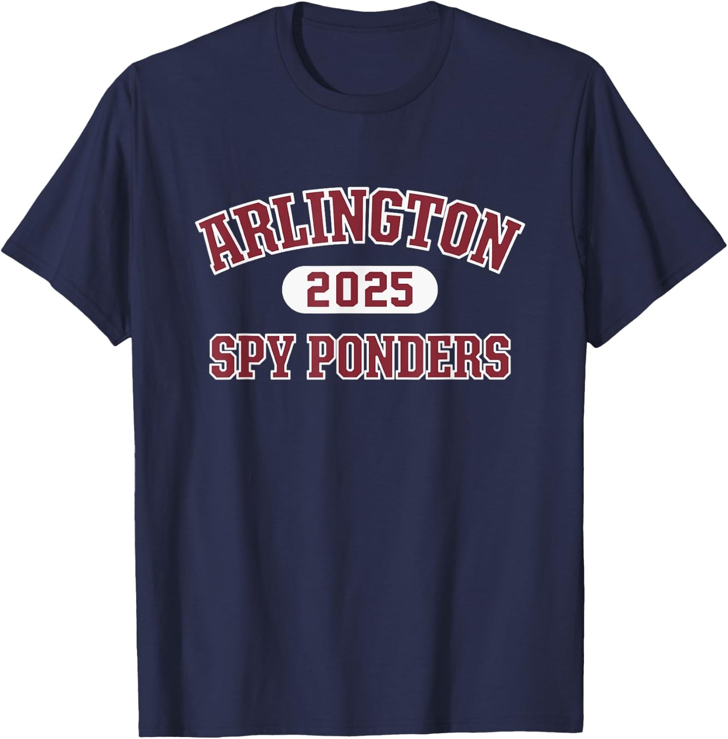 Arlington Spy Ponders High School Arch 2025 T-Shirt - T-Shirt | Navy