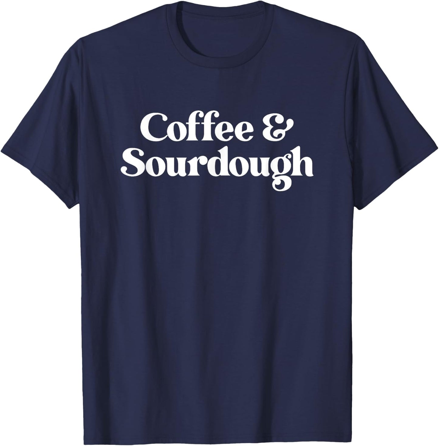 Coffee and Sourdough Women Boys Girls T-Shirt - T-Shirt | Navy