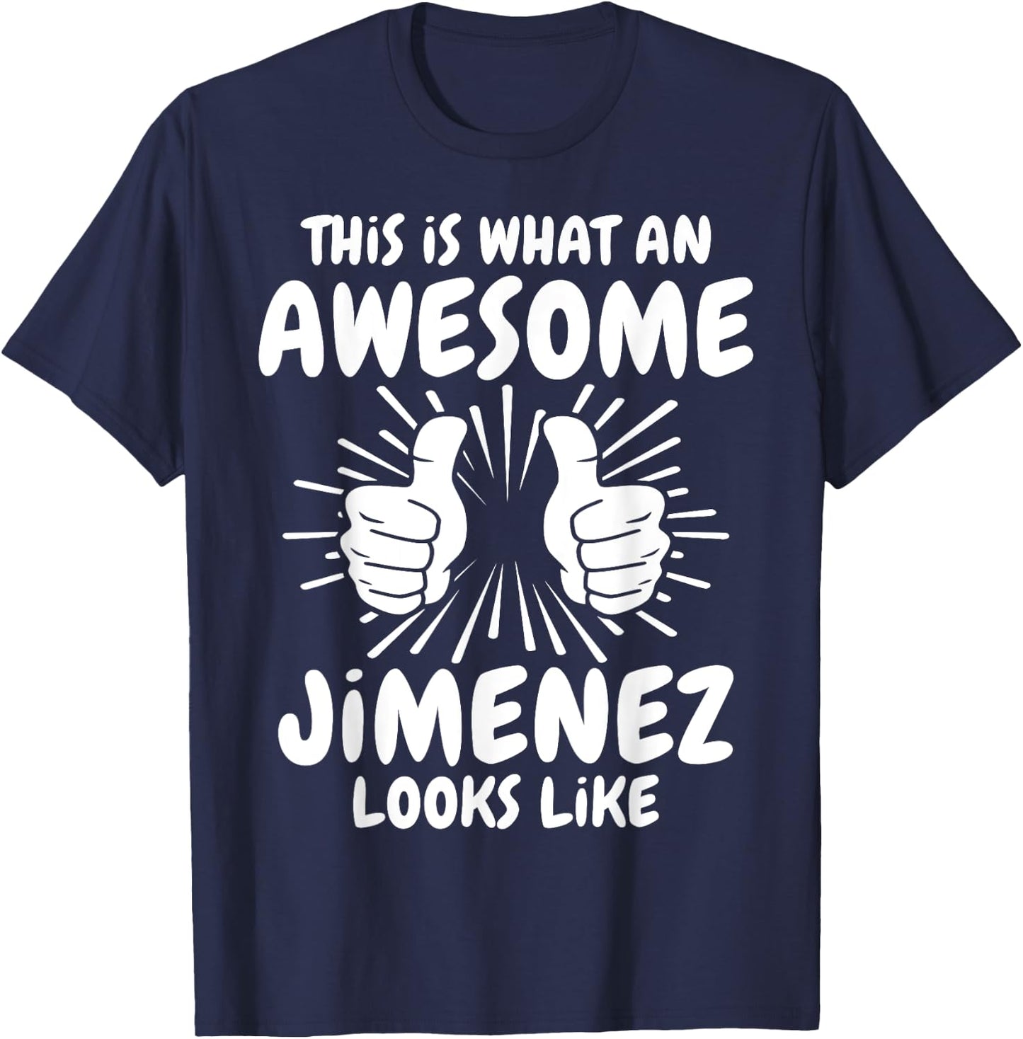 Jimenez Surname Awesome Jimenez Last Name Jimenez T-Shirt - T-Shirt | Navy