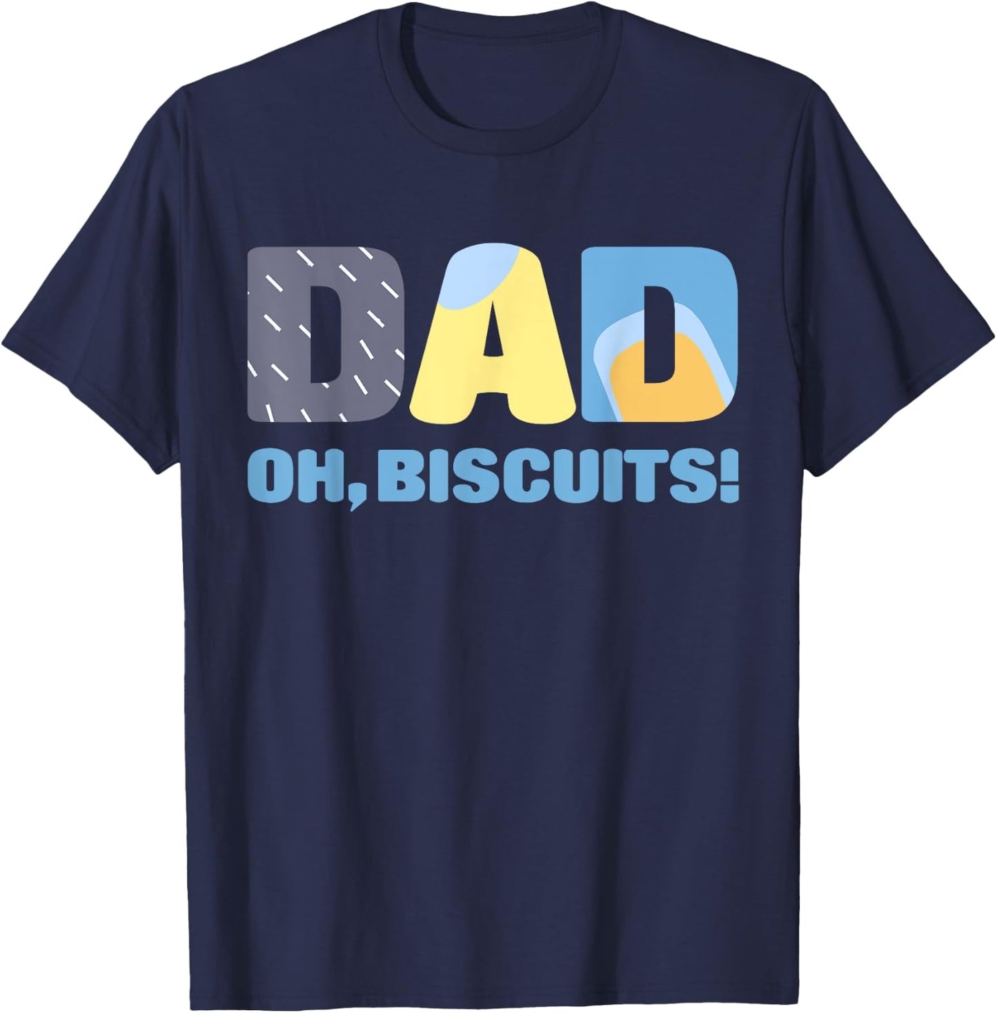 Dad Graphic Lovely Cartoon Colorful Outfits Oh Biscuits T-Shirt - T-Shirt | Navy