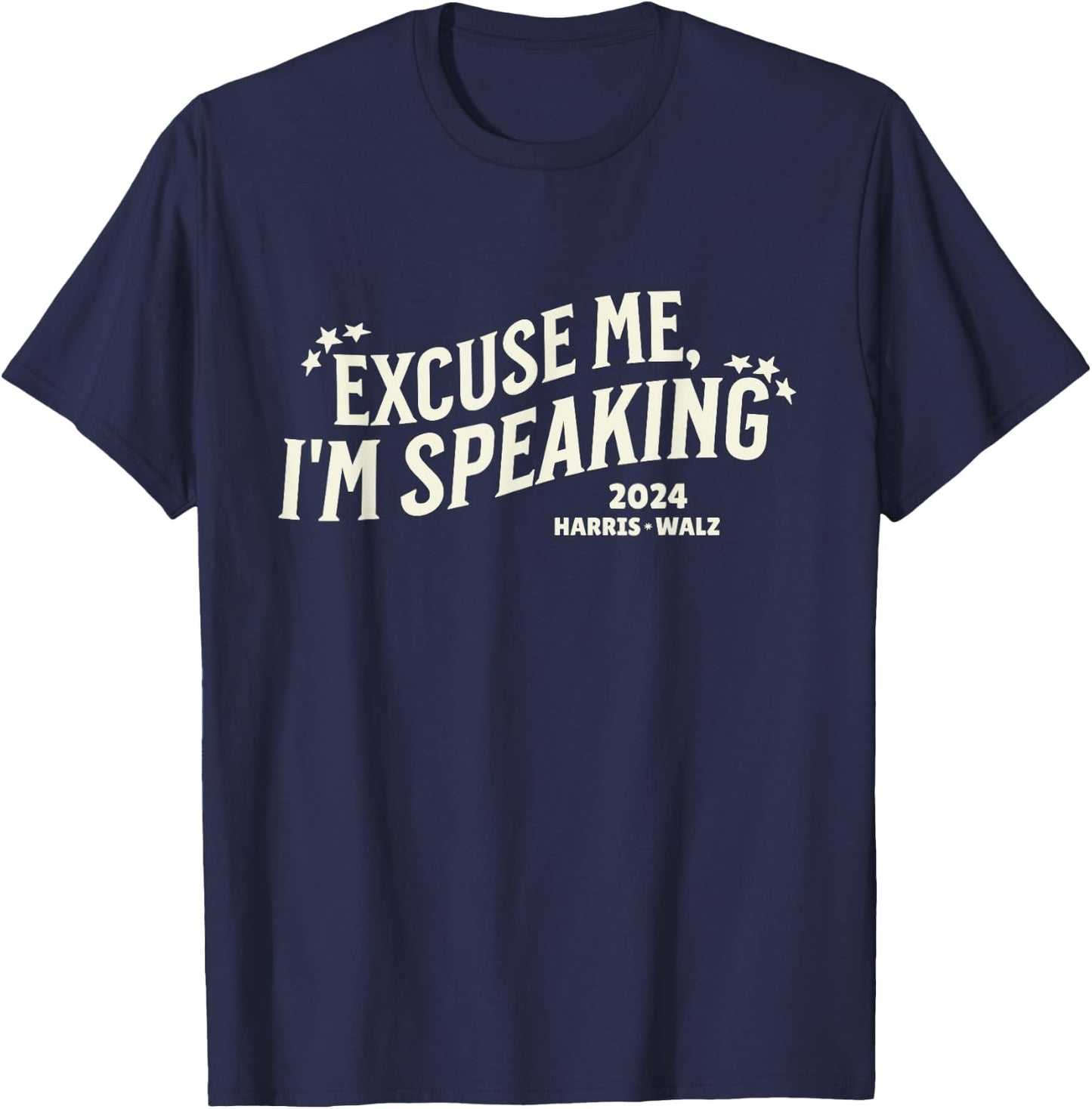 Excuse Me, I'm Speaking Kamala Harris Tim Walz Waltz 2024 T-Shirt - T-Shirt | Navy