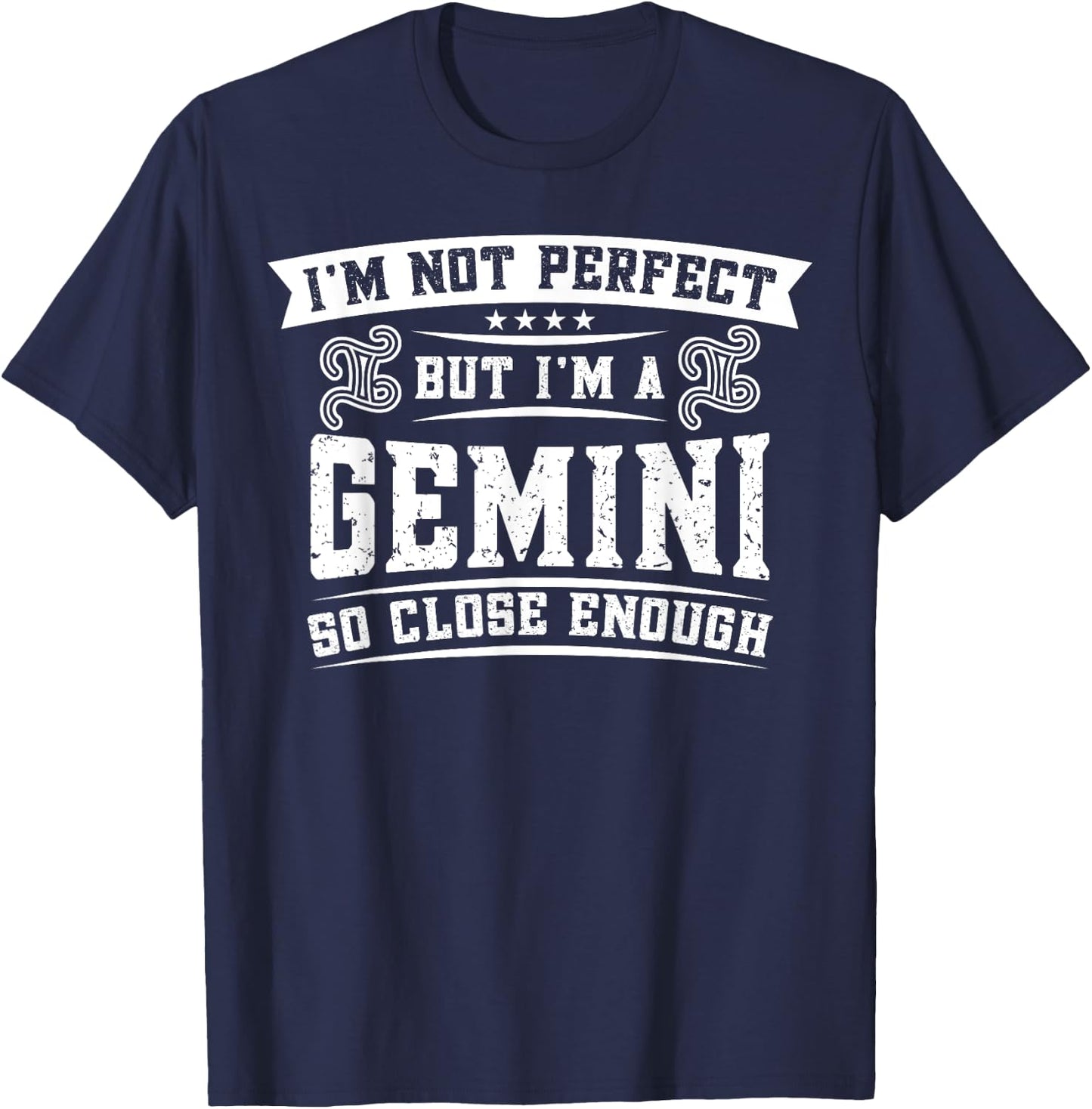Gemini Zodiac Birthday May June Astrology I'm Not Perfect T-Shirt - T-Shirt | Navy