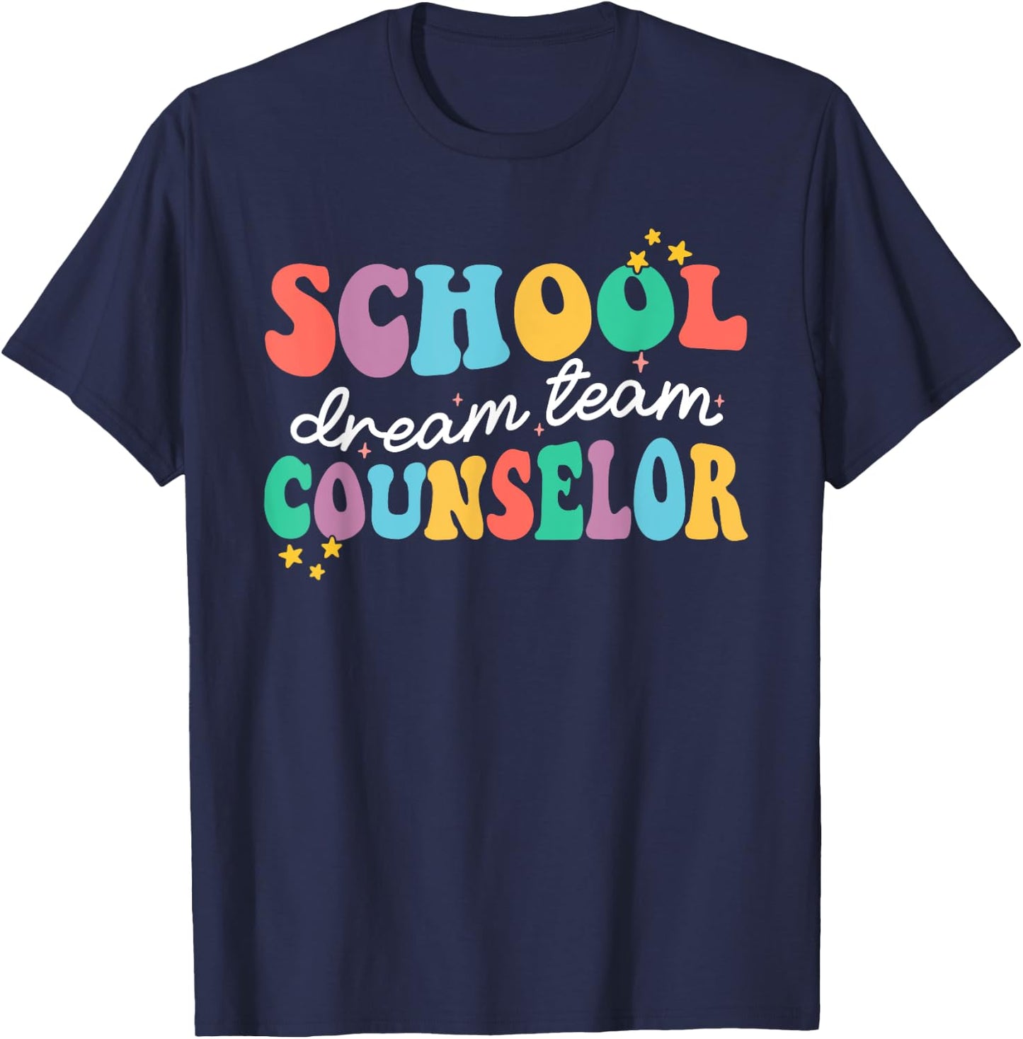 School Counselor Dream Squad Team Back To School Counseling T-Shirt - T-Shirt | Navy