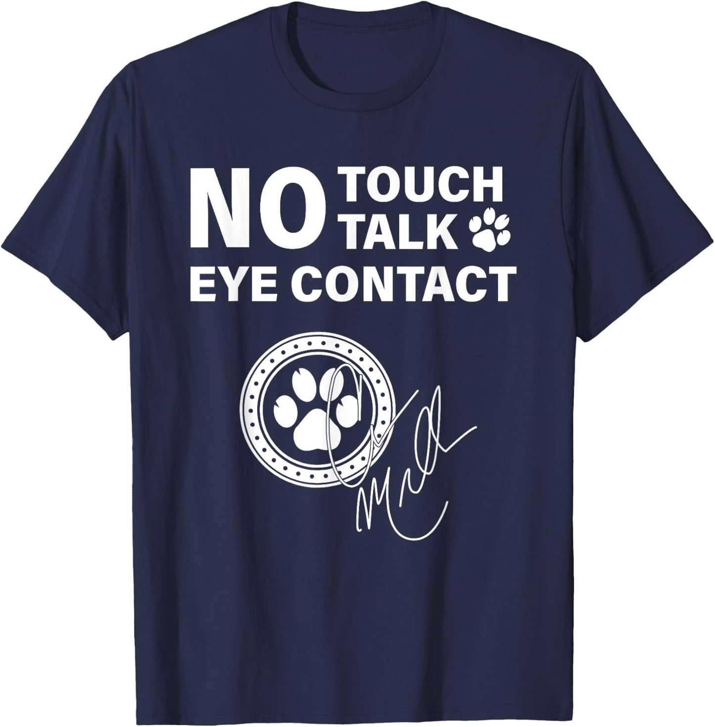 No Touch Talk Eye Contact Signature , Small, Black T-Shirt - T-Shirt | Navy