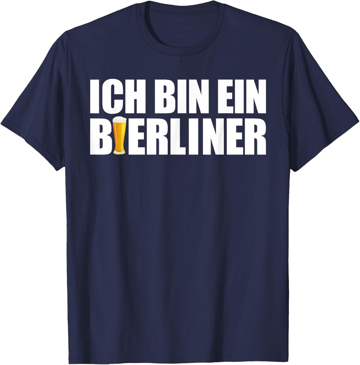 Ich Bin Ein Berliner Beer Shirt with German Text "Ich Bin Ein Bierliner" [ T-Shirt - T-Shirt | Navy