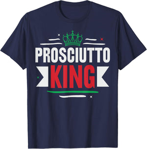 Prosciutto King Design for a Prosciutto lover T-Shirt - T-Shirt | Navy