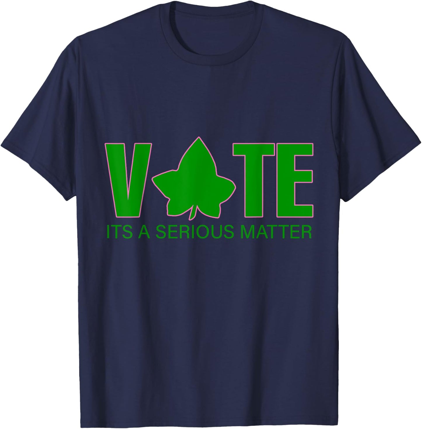 Vote Its a Serious Matter Pink and Green T-Shirt - T-Shirt | Navy