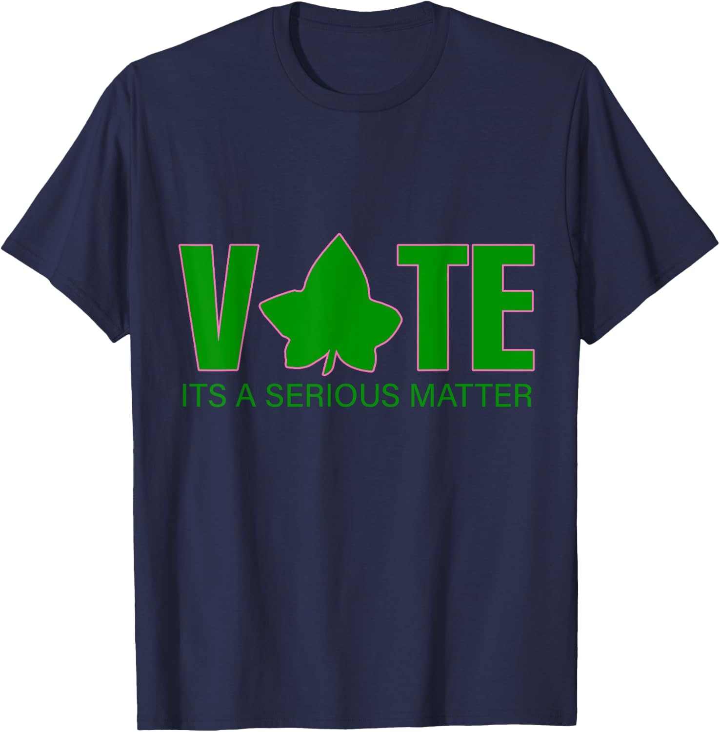 Vote Its a Serious Matter Pink and Green T-Shirt - T-Shirt | Navy