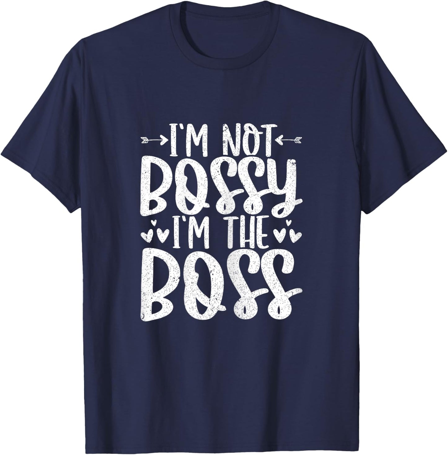 I'm Not Bossy I'm The Boss Lady T-Shirt - T-Shirt | Navy