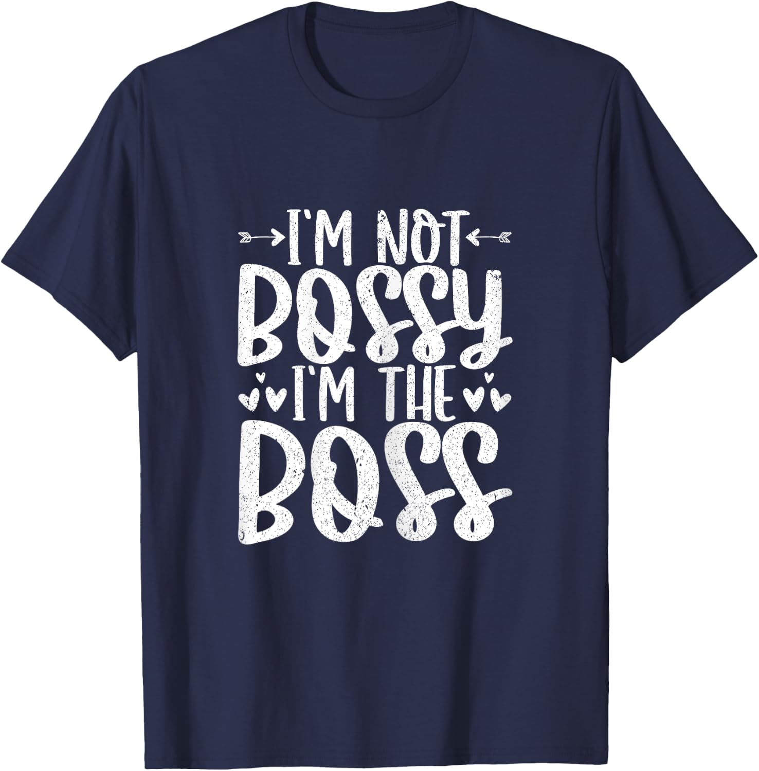 I'm Not Bossy I'm The Boss Lady T-Shirt - T-Shirt | Navy