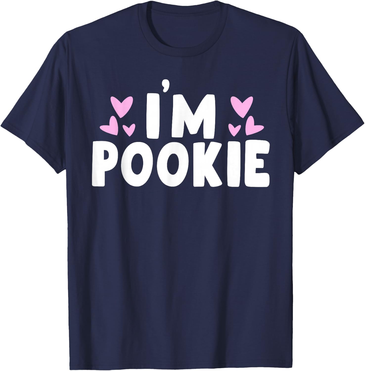 I'm Pookie I Am Pookie T-Shirt - T-Shirt | Navy
