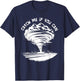 Tornado Chasing Meteorologist Catch Me If You Can T-Shirt - T-Shirt | Navy