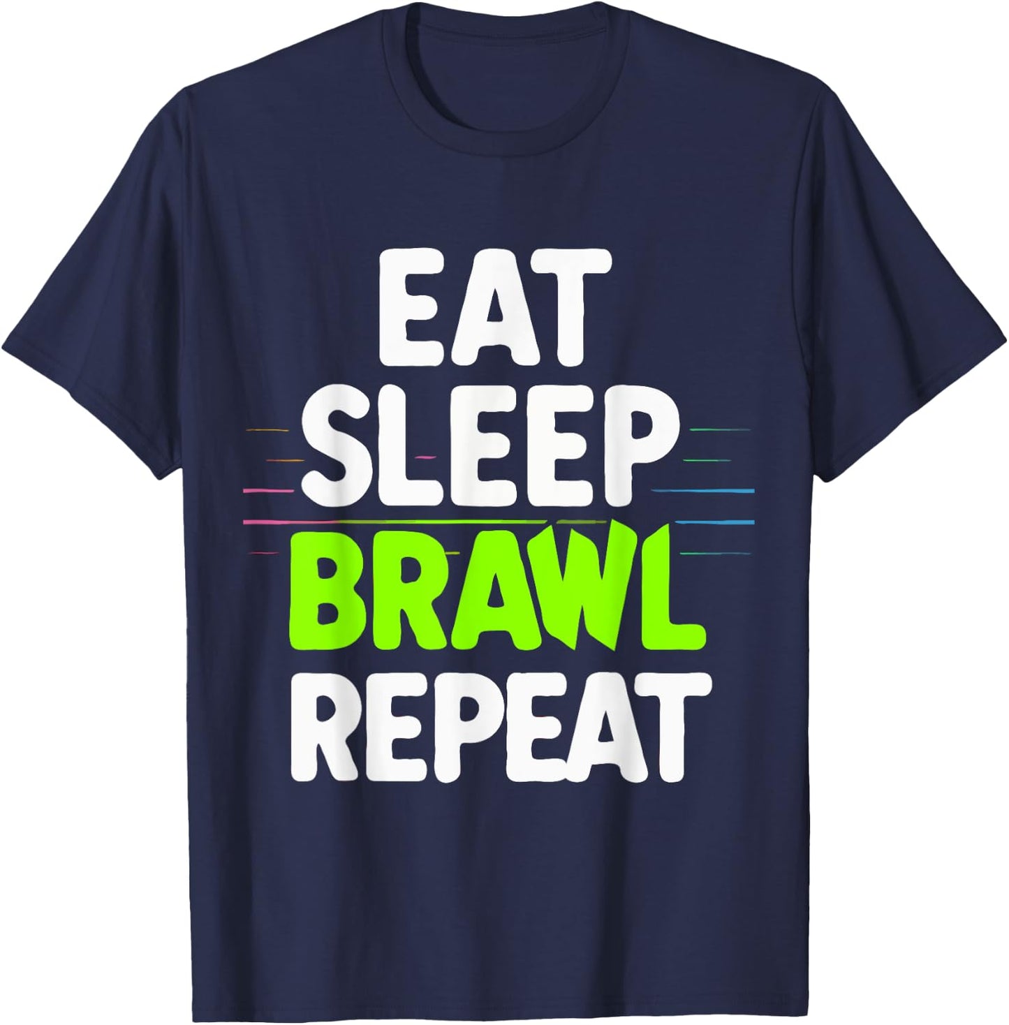 Eat Sleep Brawl Repeat Funny Video Gamer Gaming T-Shirt - T-Shirt | Navy