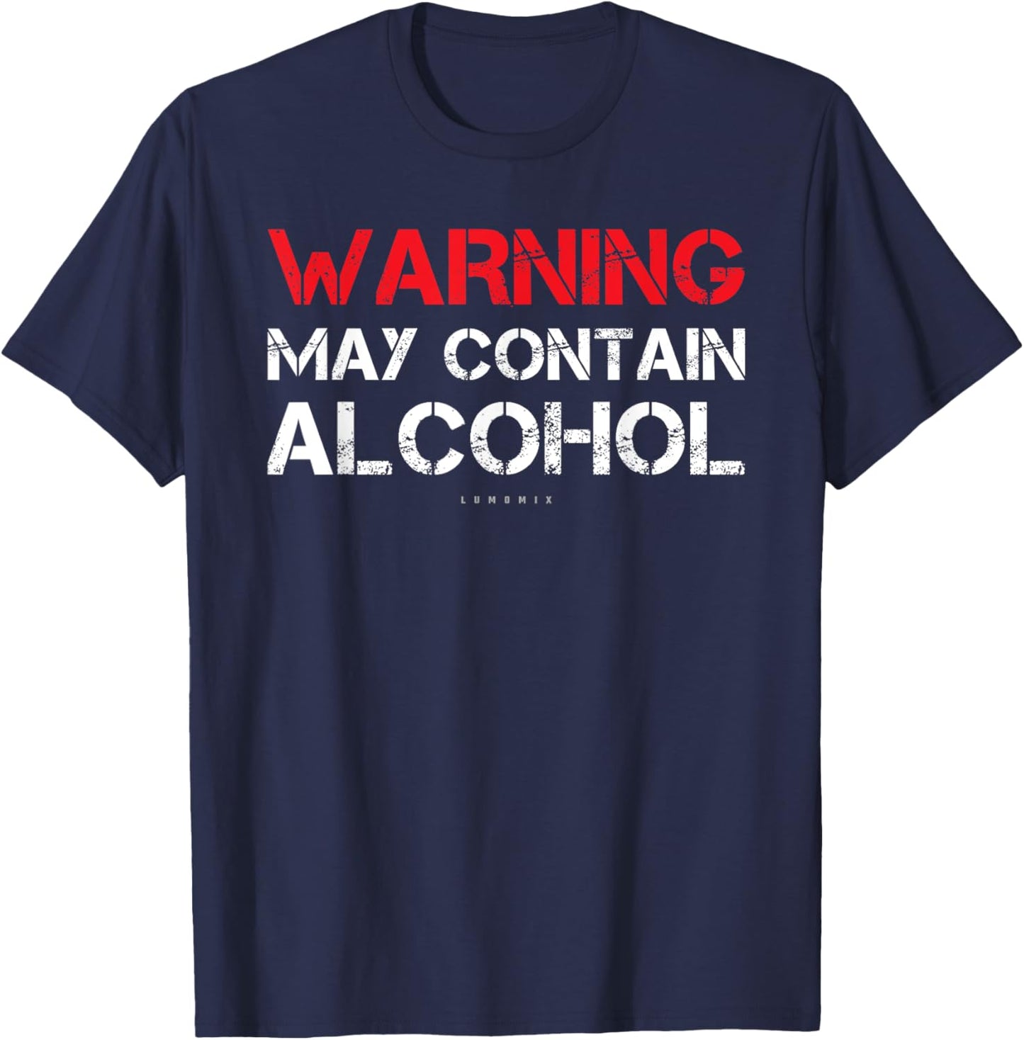 Funny Drinking T Shirts. Warning May Contain Alcohol Shirt T-Shirt - T-Shirt | Navy