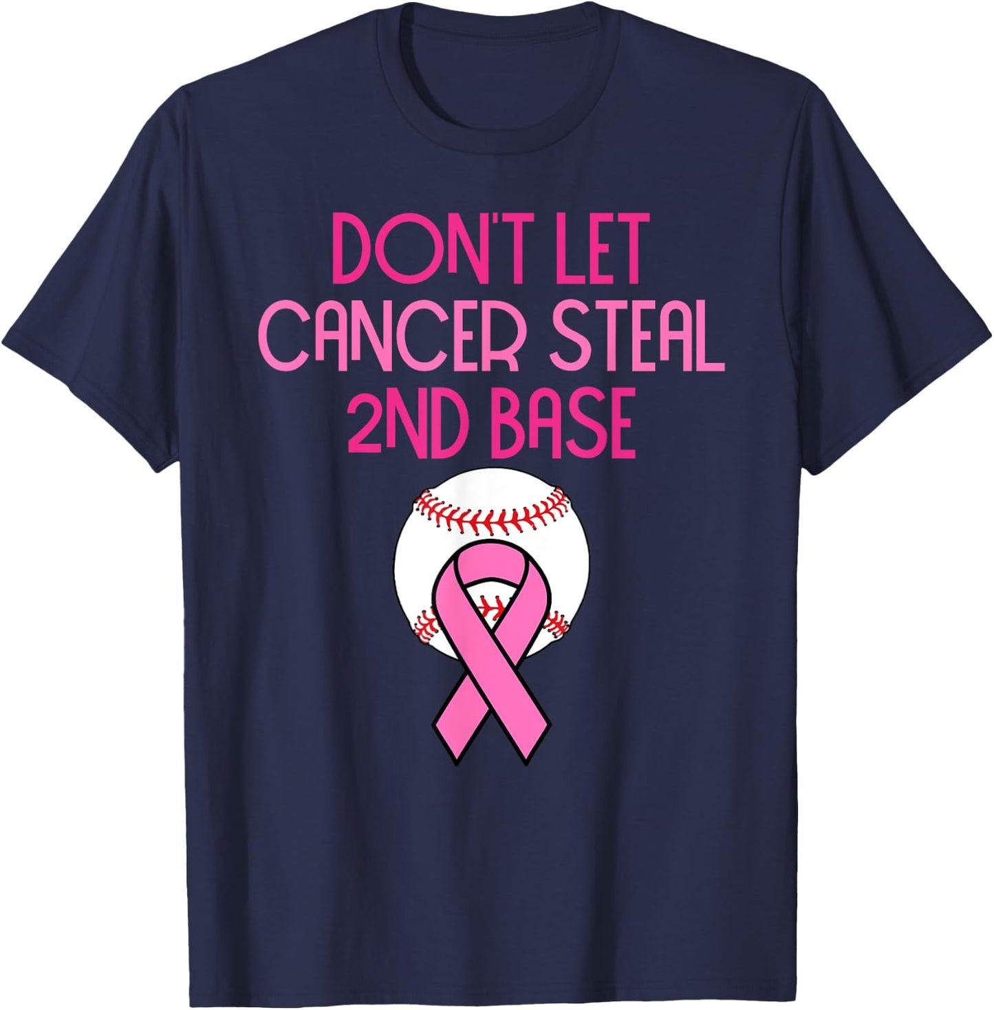 Don't Let Cancer Steal Second Base Breast Cancer T-Shirt - T-Shirt | Navy