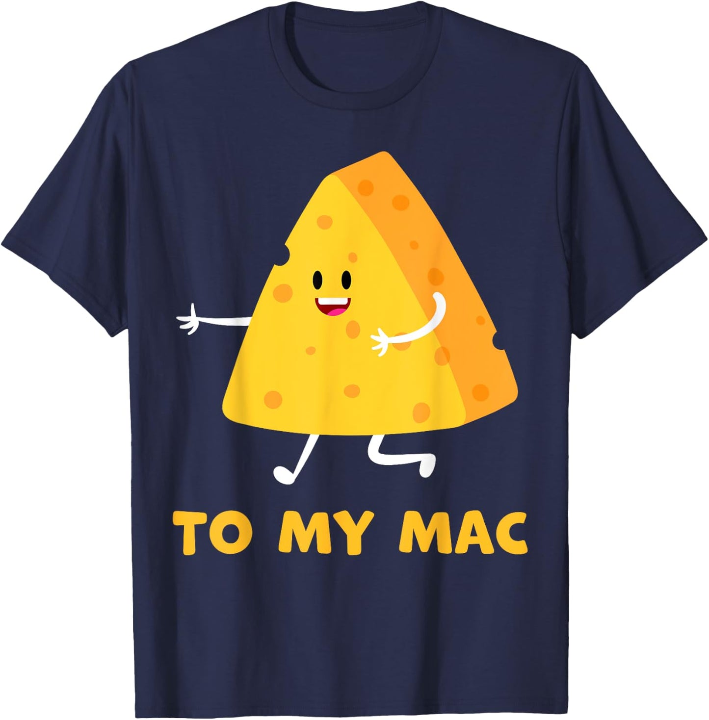 You're The Cheese to My Mac Funny Matching Couples His&Her T-Shirt - T-Shirt | Navy