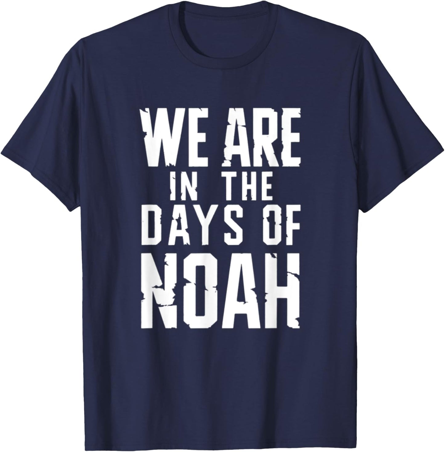 Matthew 24:37 The Days Of Noah Jesus Christ Bible Verse T-Shirt - T-Shirt | Navy