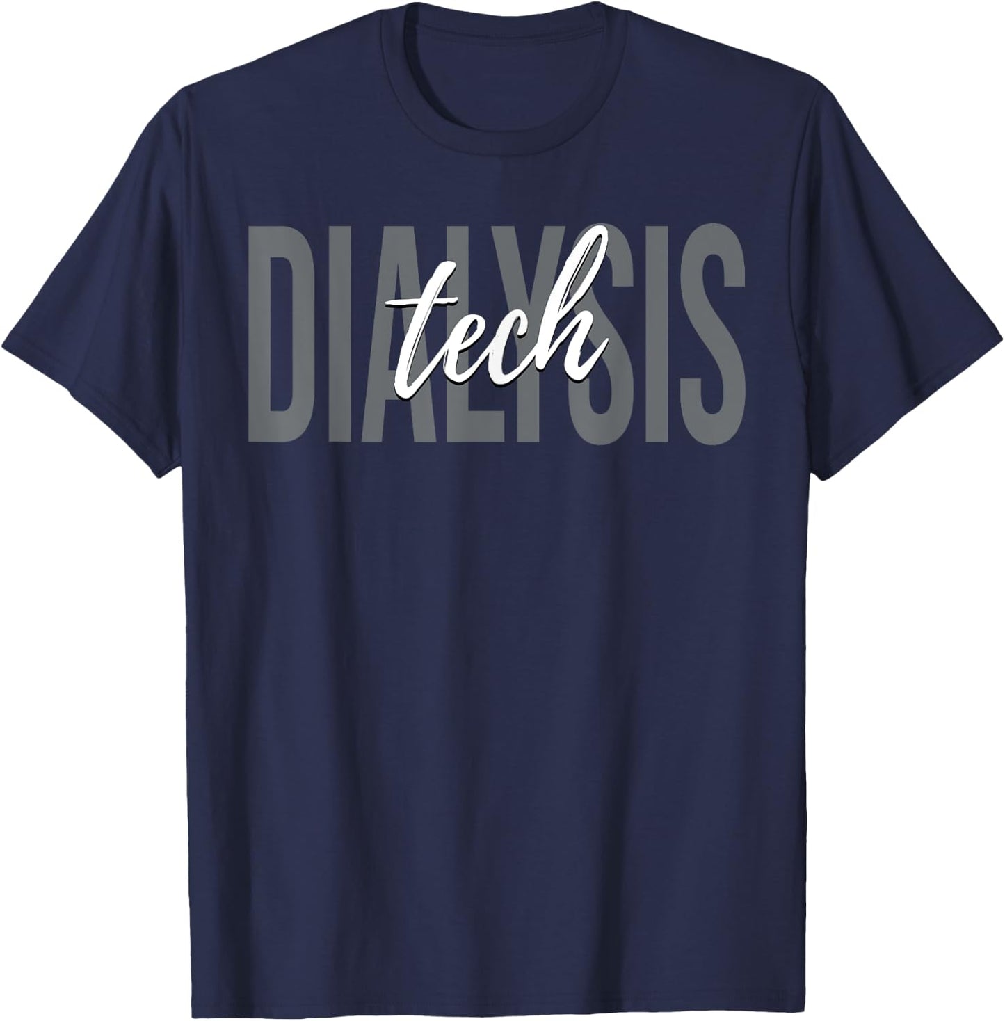 Dialysis Tech Dialysis Technician T-Shirt - T-Shirt | Navy