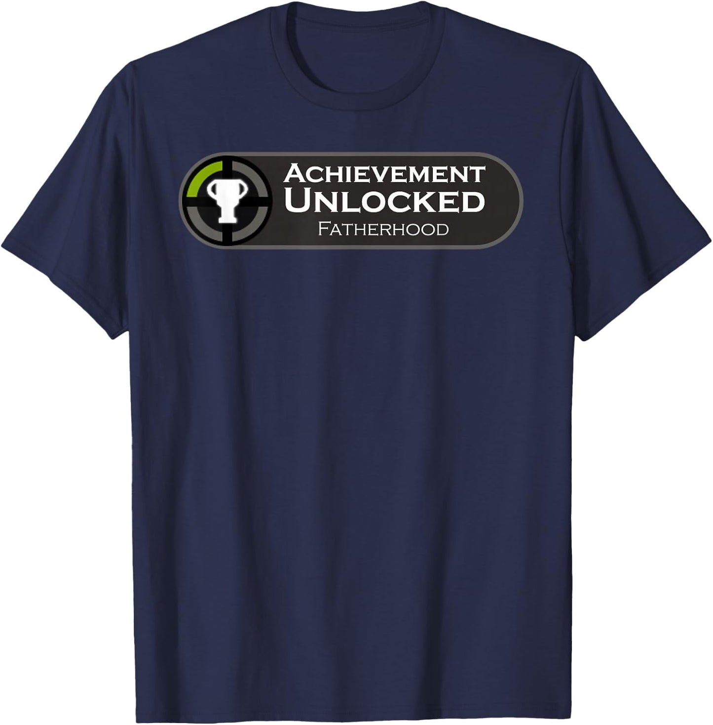 Fatherhood Achievement Unlocked Fathers Day Gift Gamers T-Shirt - T-Shirt | Navy