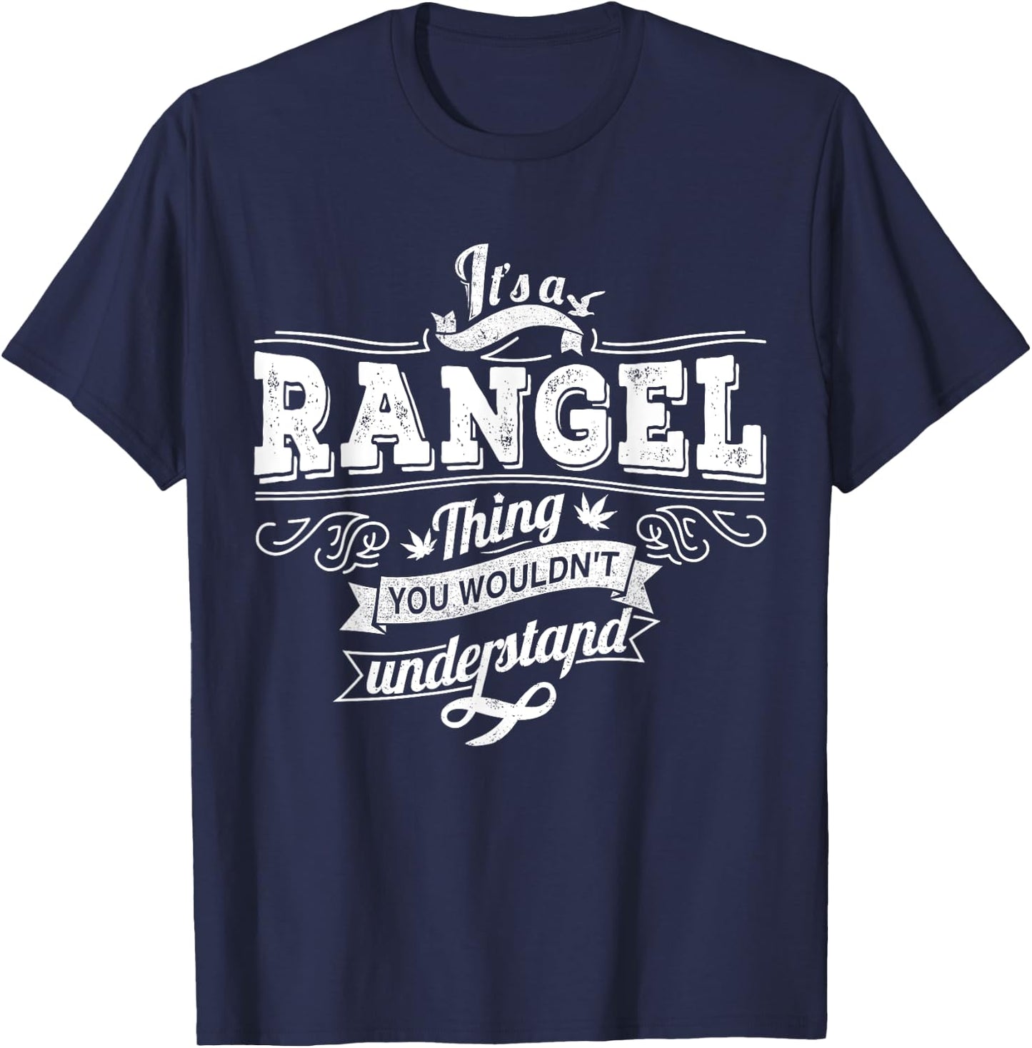 It's A RANGEL Thing You Wouldn't Understand Family Name T-Shirt - T-Shirt | Navy