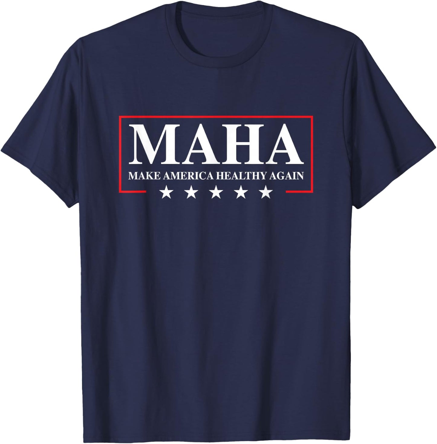 Make America Healthy Again MAHA Fun Election USA 2024 Design T-Shirt - T-Shirt | Navy