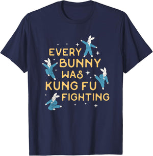 Every Bunny Was Kung Fu Fighting Funny Easter T-Shirt - T-Shirt | Navy