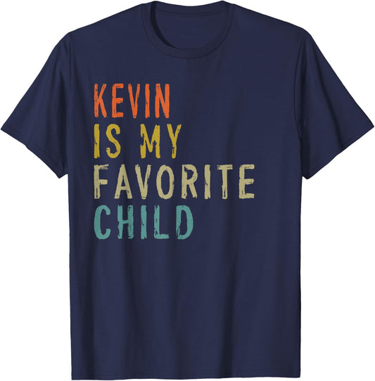 Kevin Is My Favorite Child Shirt From Son Father's Day T-Shirt - T-Shirt | Navy