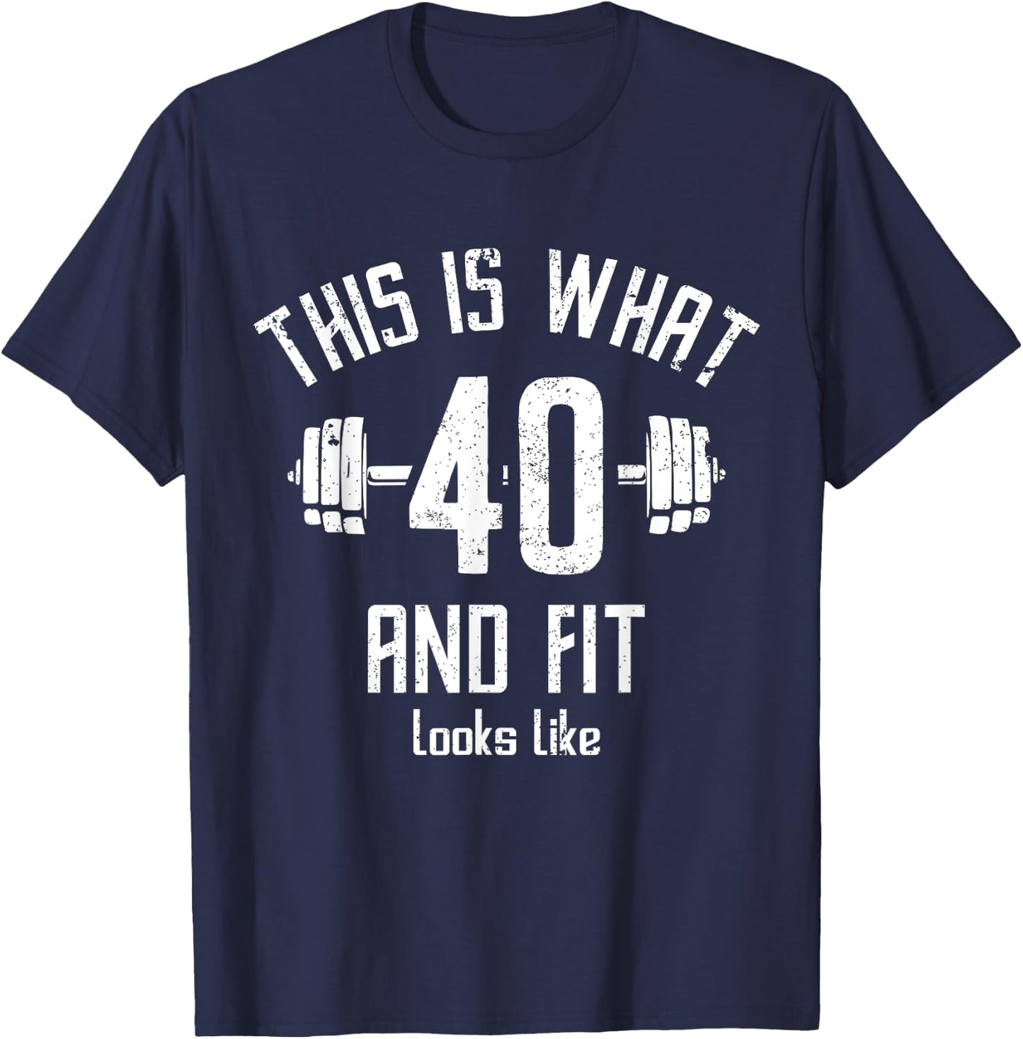 Funny Fitness 40s Birthday 40 Years Old 40s Birthday, Gym T-Shirt - T-Shirt | Navy