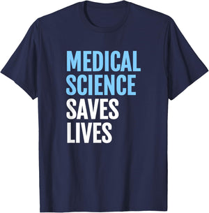 Medical Science Saves Lives; Rally for Scientific Research T-Shirt - T-Shirt | Navy