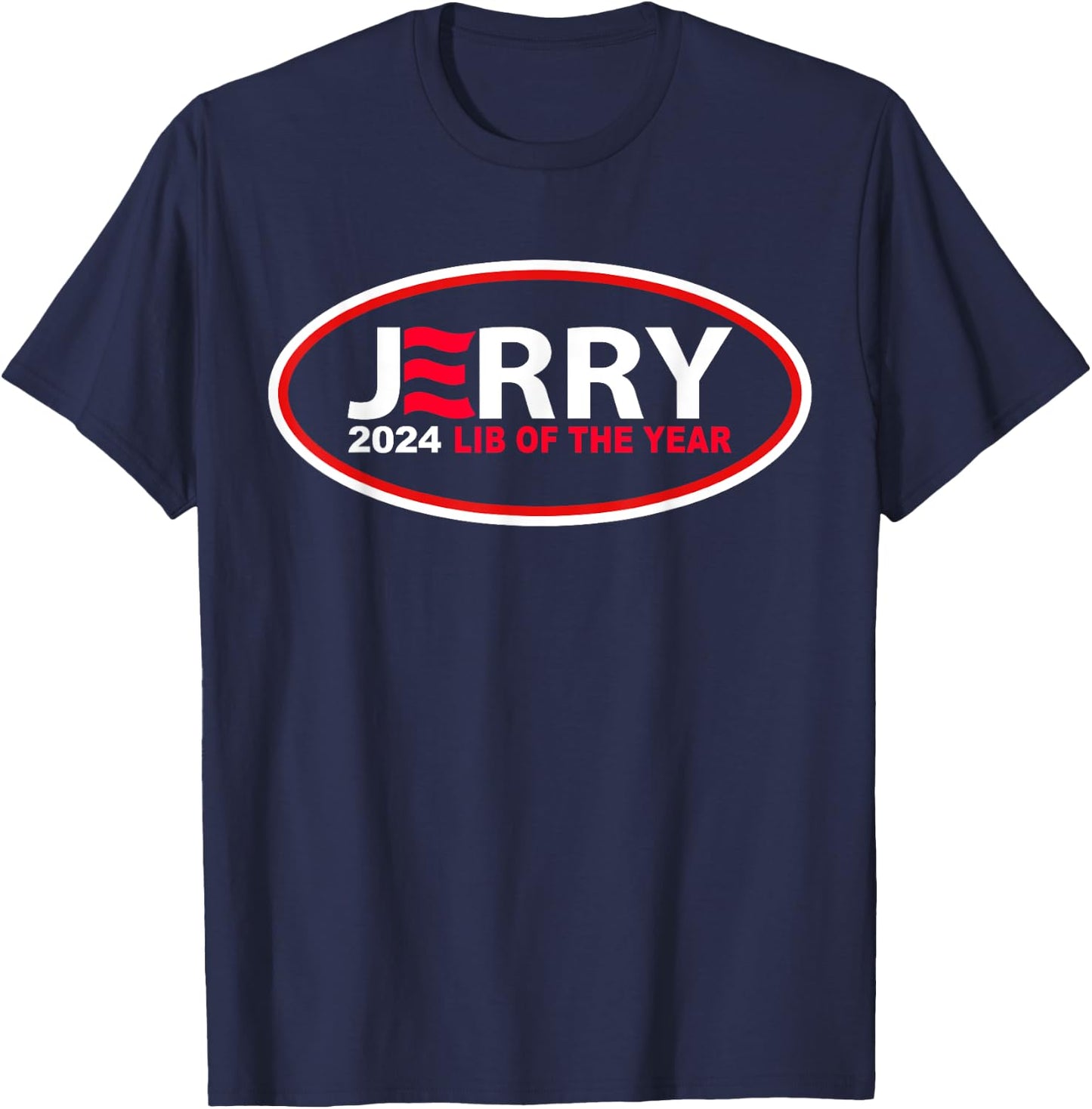 Kamala Harris Jerry 2024 Lib Of The Year T-Shirt - T-Shirt | Navy