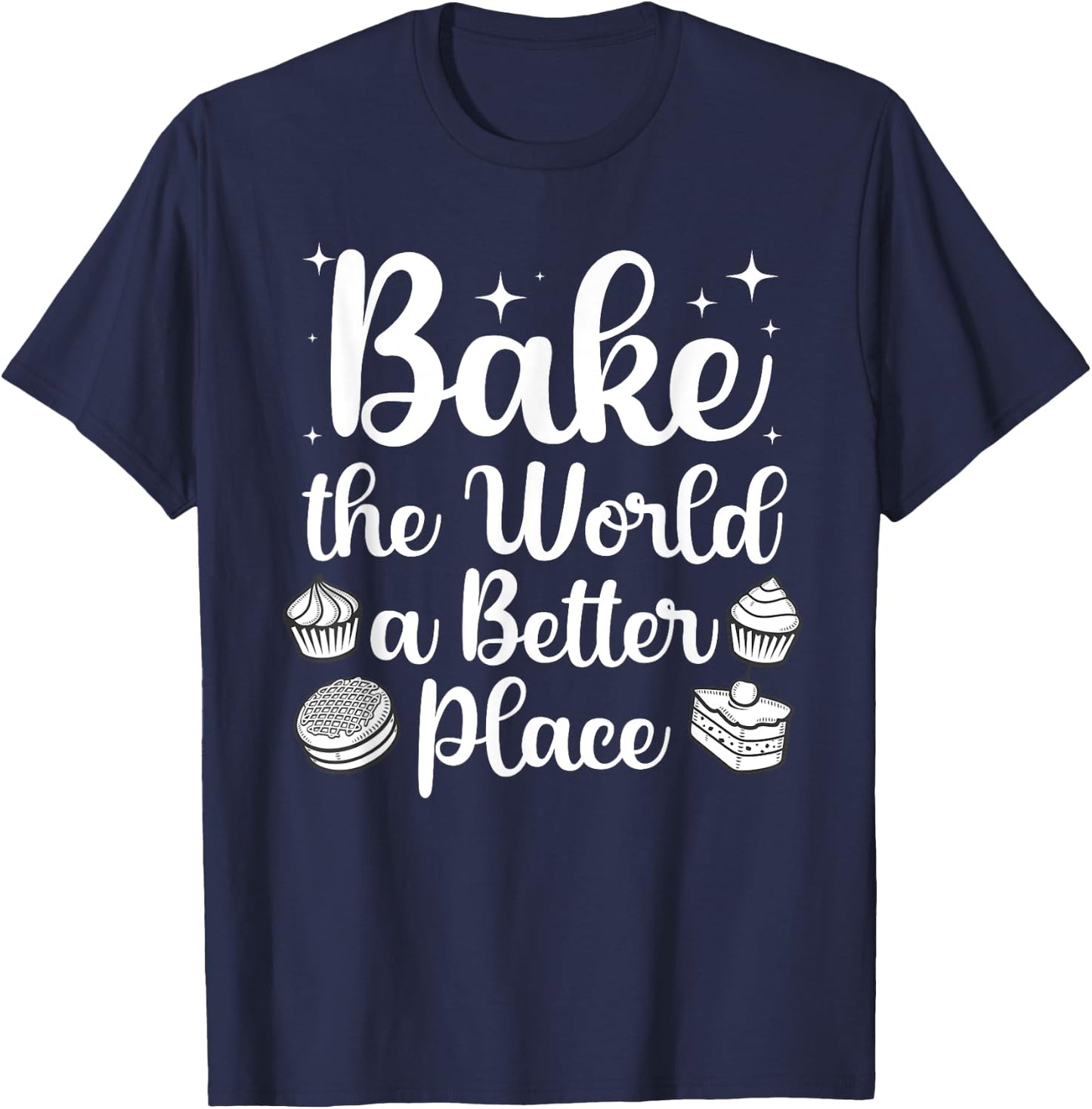 Best Baking Design Women Pastry Chef Baker Baking T-Shirt - T-Shirt | Navy
