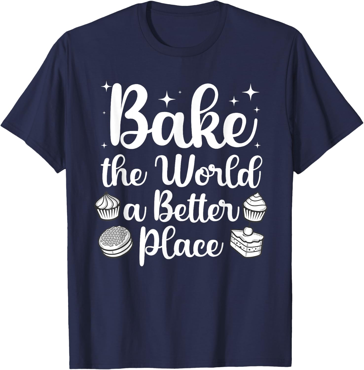 Best Baking Design Women Pastry Chef Baker Baking T-Shirt - T-Shirt | Navy