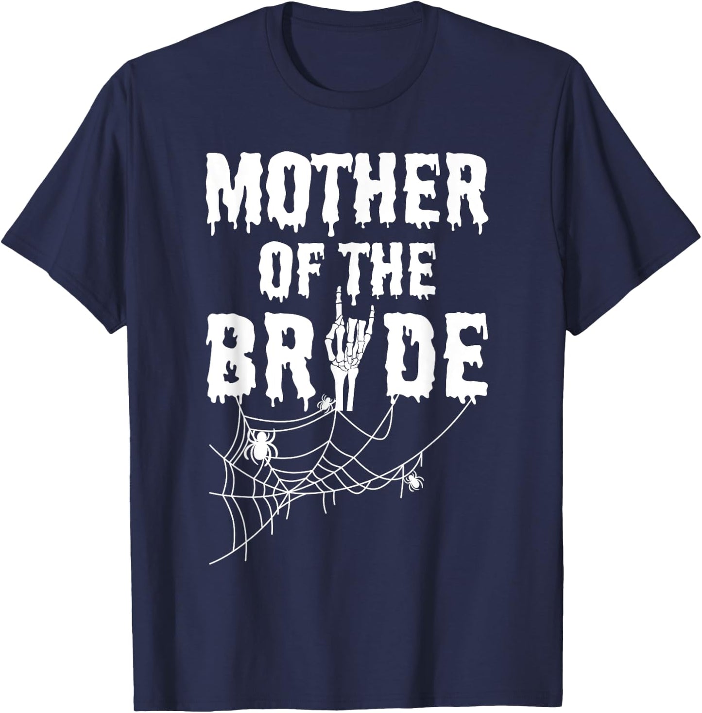 Mother Of The Bride Maid Of Horror Halloween Bachelorette T-Shirt - T-Shirt | Navy