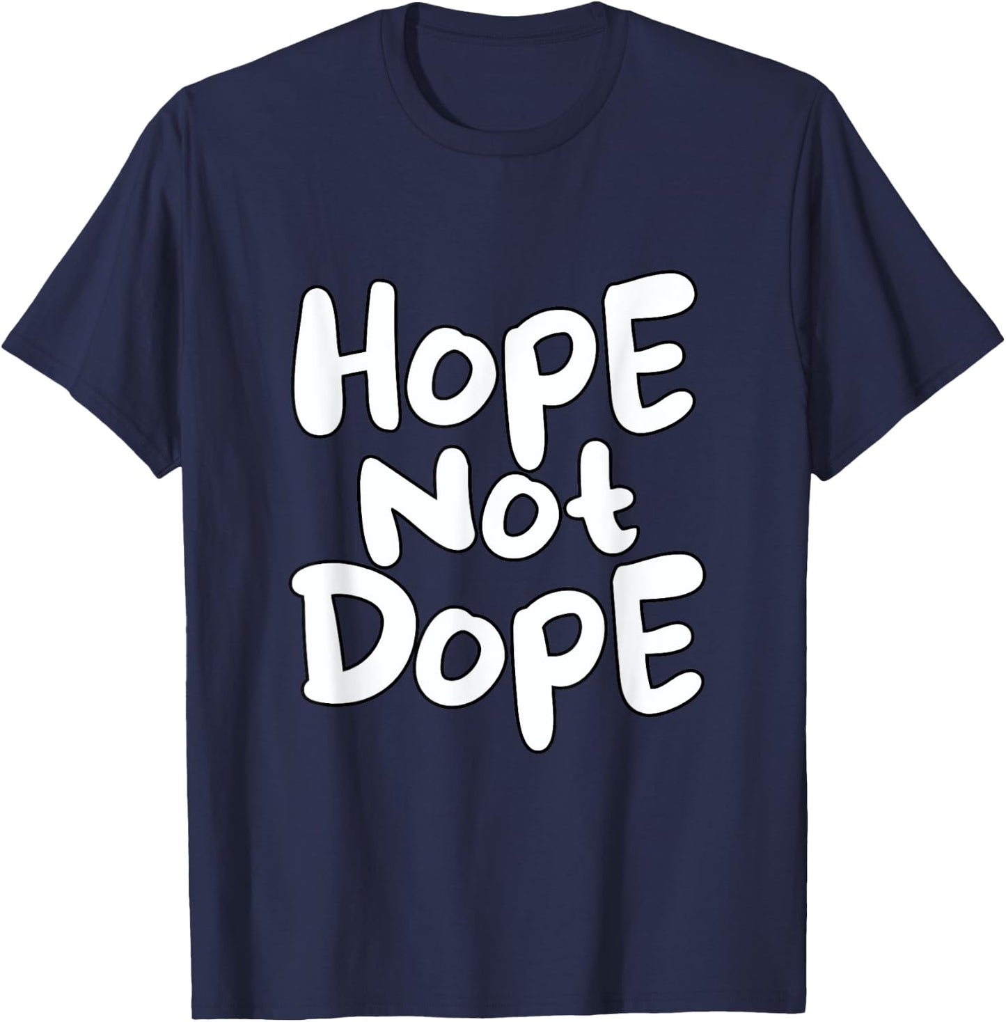 Cool Hope Not Dope T-Shirt - T-Shirt | Navy