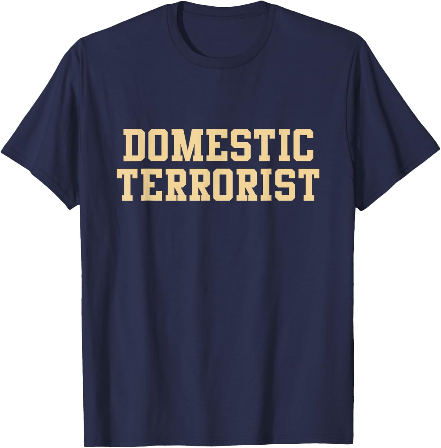Domestic Terrorist T-Shirt - T-Shirt | Navy