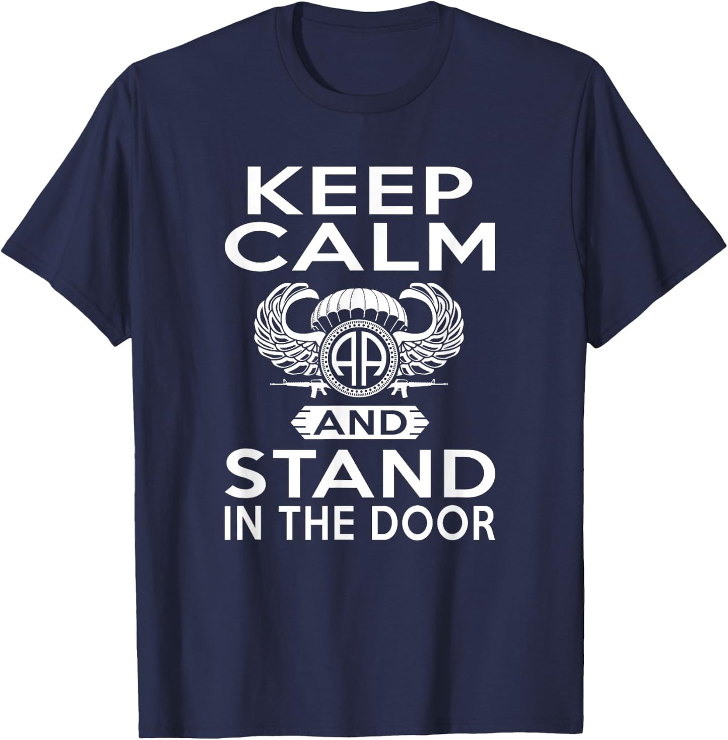 Keep Calm And Stand In The Door Paratrooper T-Shirt - T-Shirt | Navy