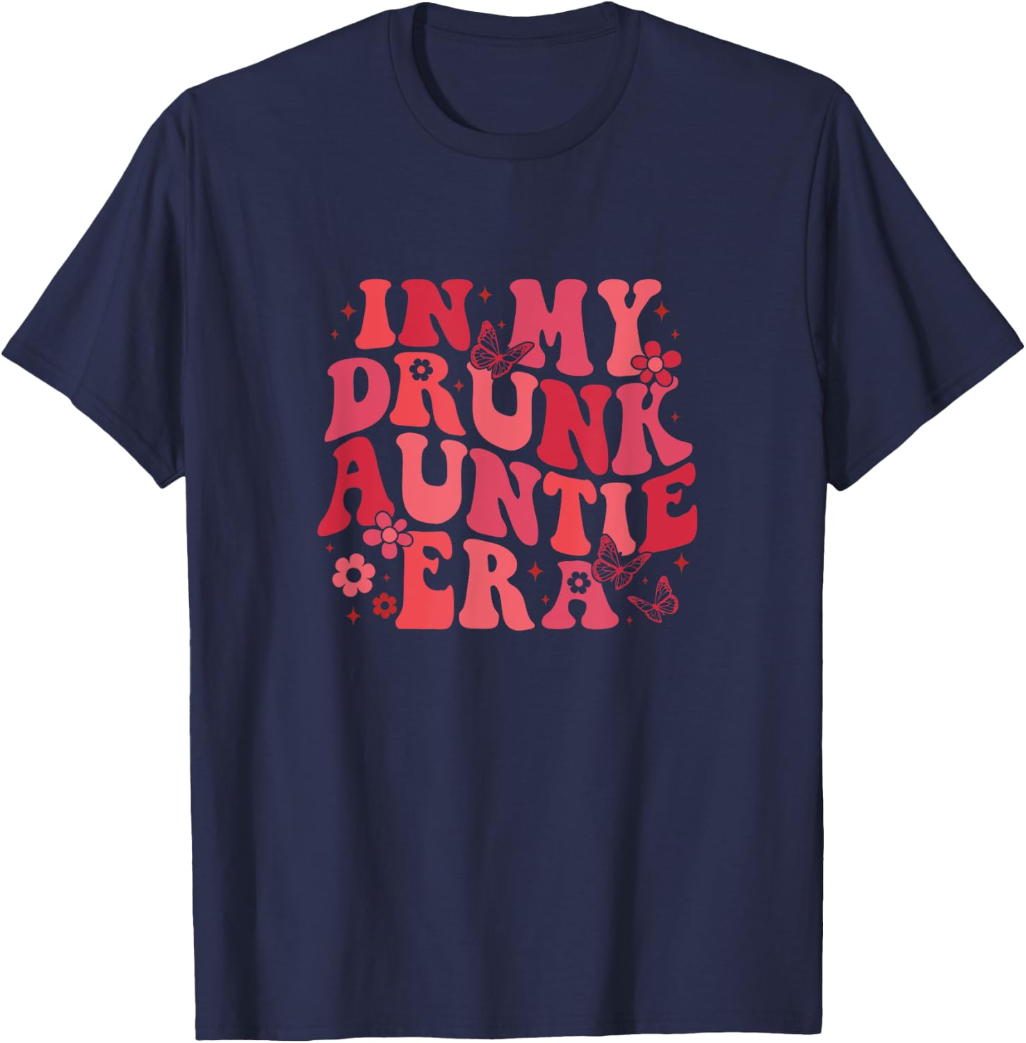 In My Drunk Auntie Era Groovy Aunt Drinking Wine Beer Lover T-Shirt - T-Shirt | Navy