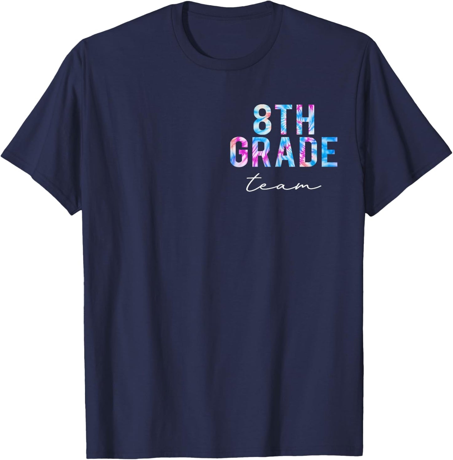8th Grade Team Tie Dye Back to School Cute Teachers Women T-Shirt - T-Shirt | Navy