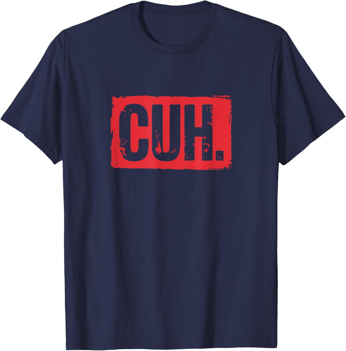 Cuh Funny Saying Meme Cuh Slang Boy Girls Teens Youth T-Shirt - T-Shirt | Navy