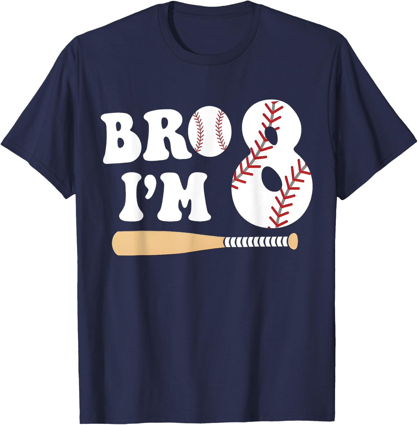Baseball 8th Birthday Boy Bro I’m 8 Year Old Eight Party T-Shirt - T-Shirt | Navy