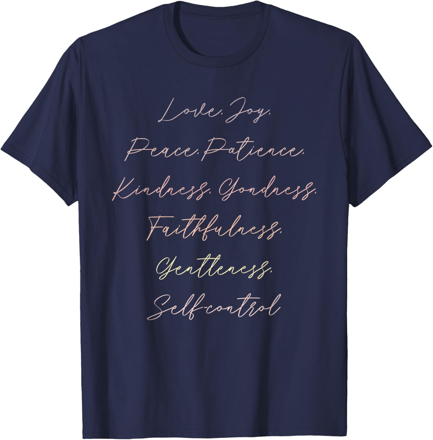 Love, Joy, Peace, Patience, Kindness, Gondness Design T-Shirt - T-Shirt | Navy
